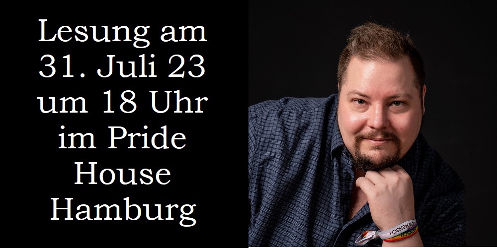 Weiße Schrift auf schwarzem Grund: Lesung am 31. Juli um 18 Uhr im Pride House Hamburg. Daneben ein Porträt des Autors Ingo S. Anders.