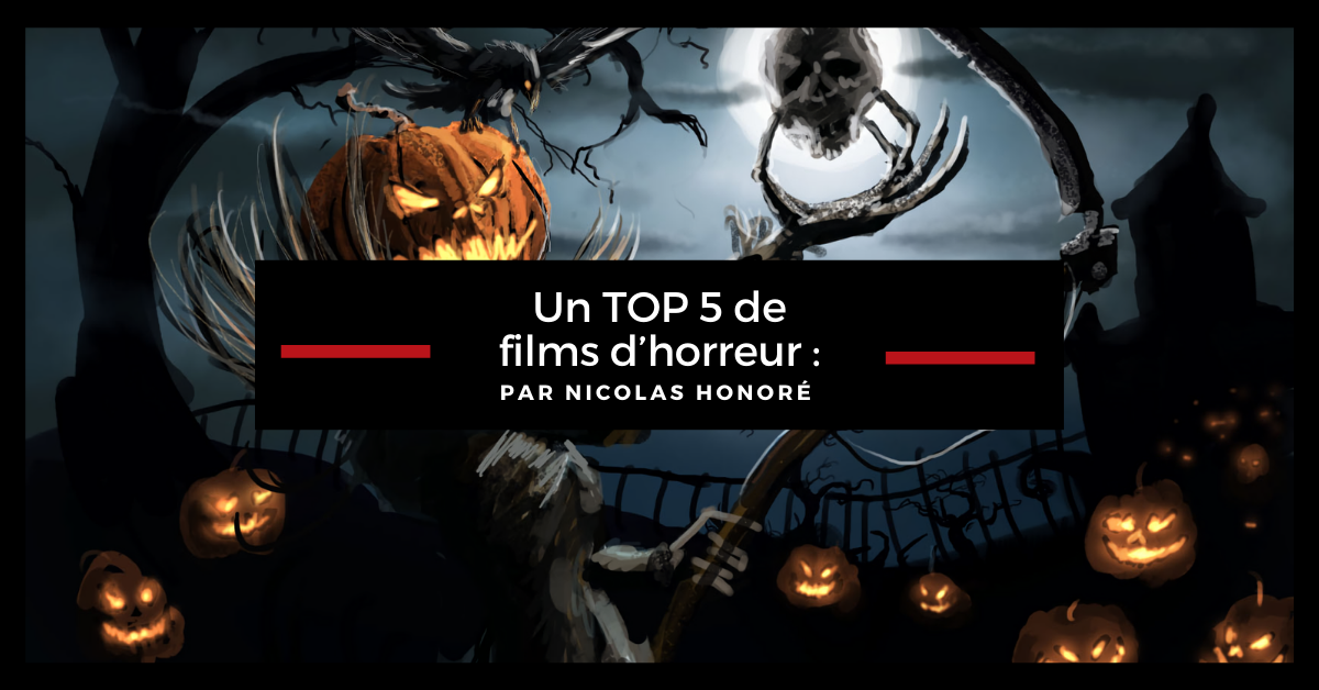 Lire la suite à propos de l’article Un TOP 5 de films d’horreur : Hey c’est Halloween, on se regarde un film d’horreur ?