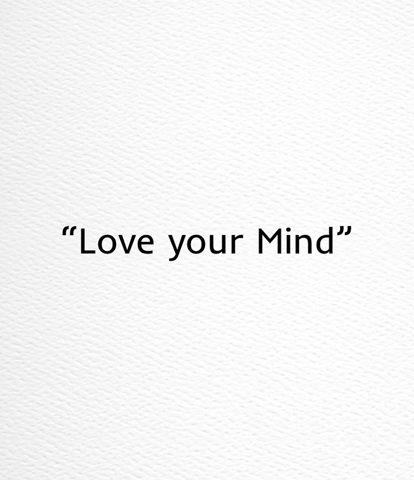 Love Your Mind
