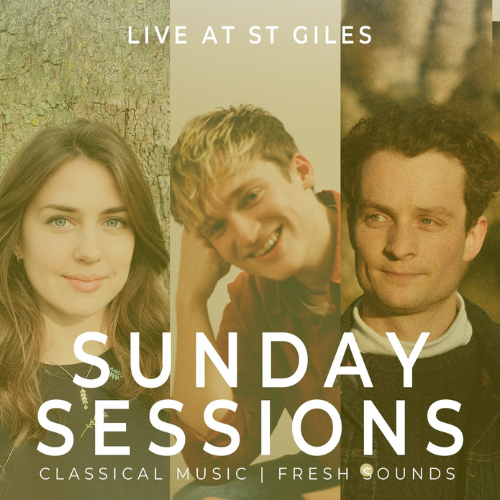 Music At St Giles present: Sunday Sessions with Ben Pearson, Anna Stokes, Will Davenport