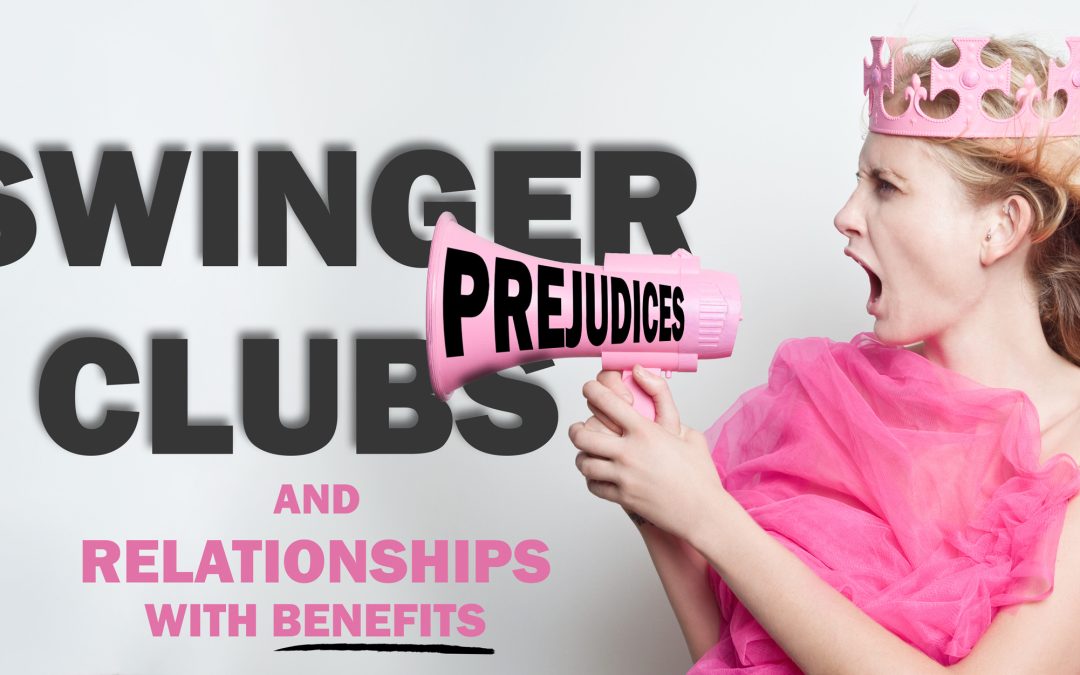 Prejuicios sobre clubes swingers y relaciones con beneficios