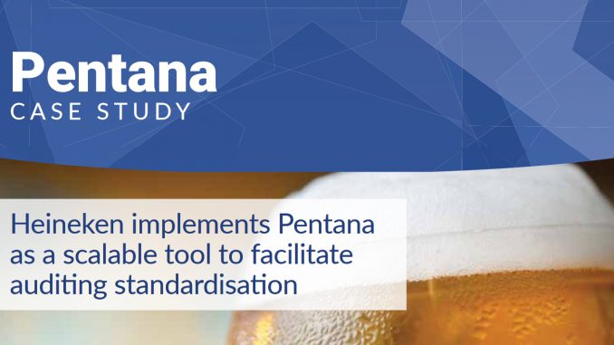 Case_Study_Pentana_Heineken Heineken implements Pentana to facilitate audit standardisation