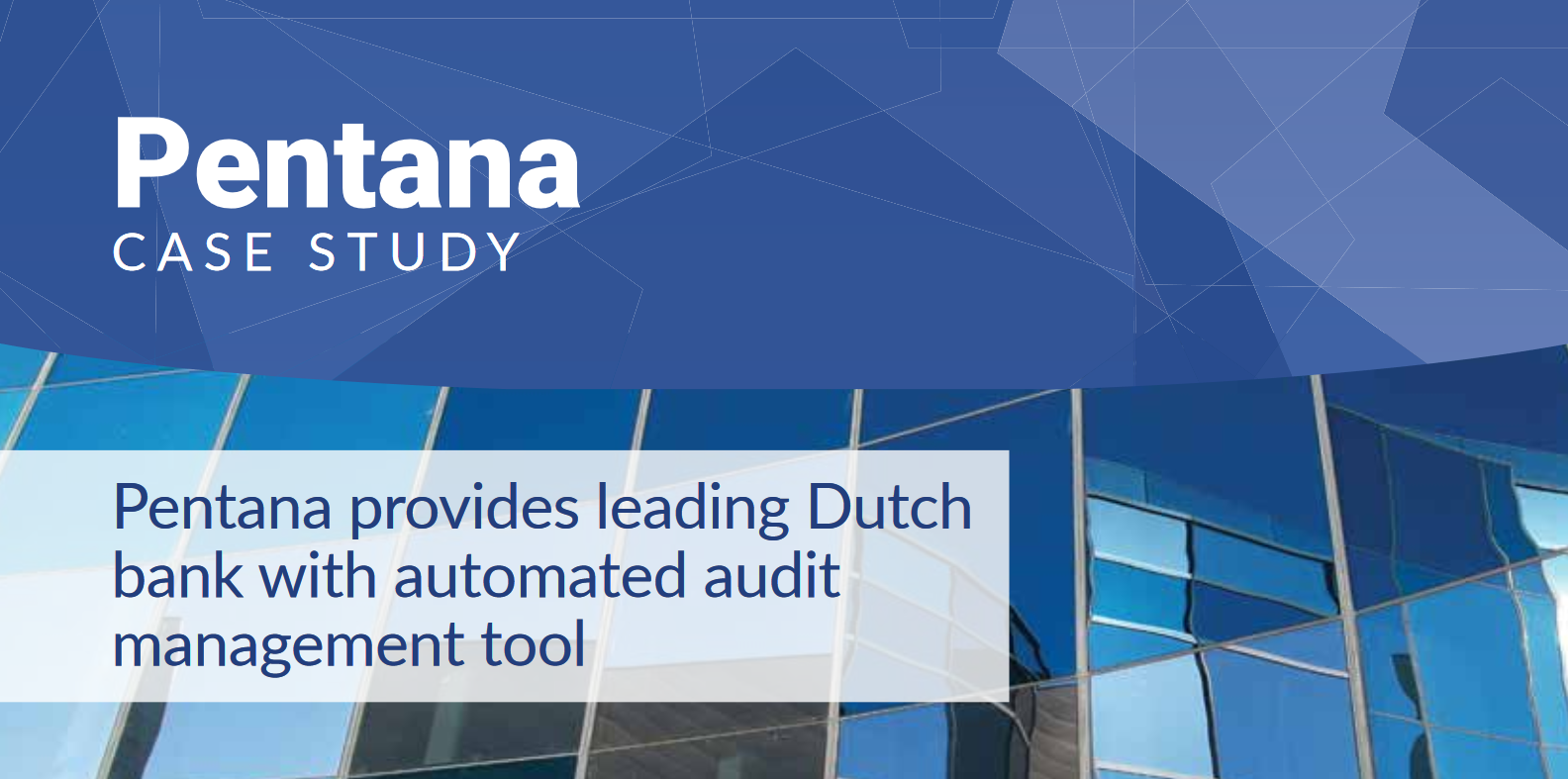 Pentana provides leading Dutch bank with automated audit management tool