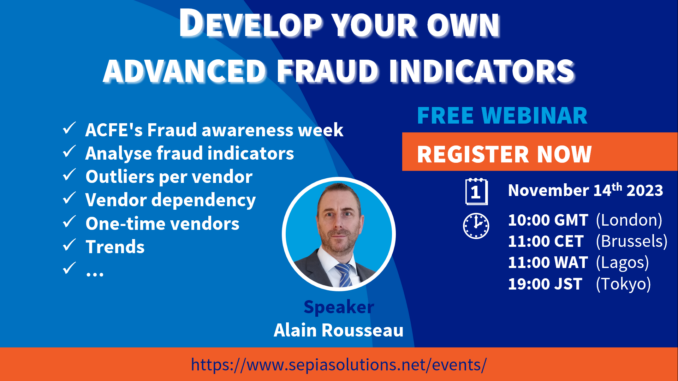 Invitation to Webinar: Develop your own advanced fraud indicators Invitation to Webinar: Develop your own advanced fraud indicators