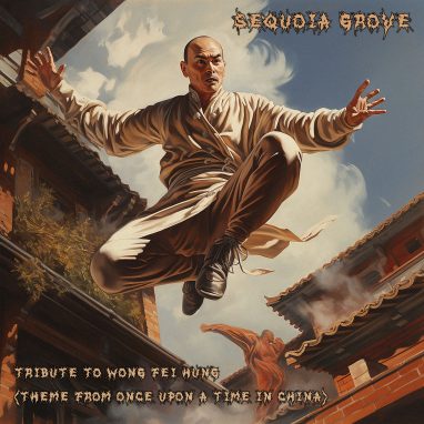 Tribute to Wong Fei Hung (Theme from “Once Upon a Time in China”)