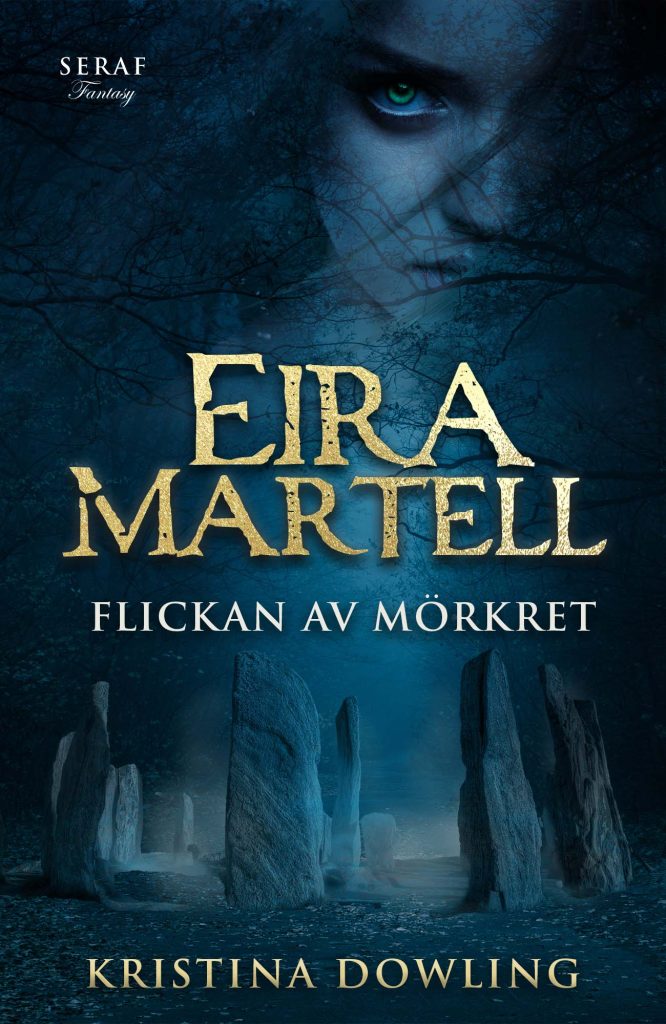 Eira Martell - Flickan av mörkret av Kristina Dowling