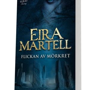 Eira Martell - Flickan av mörkret av Kristina Dowling