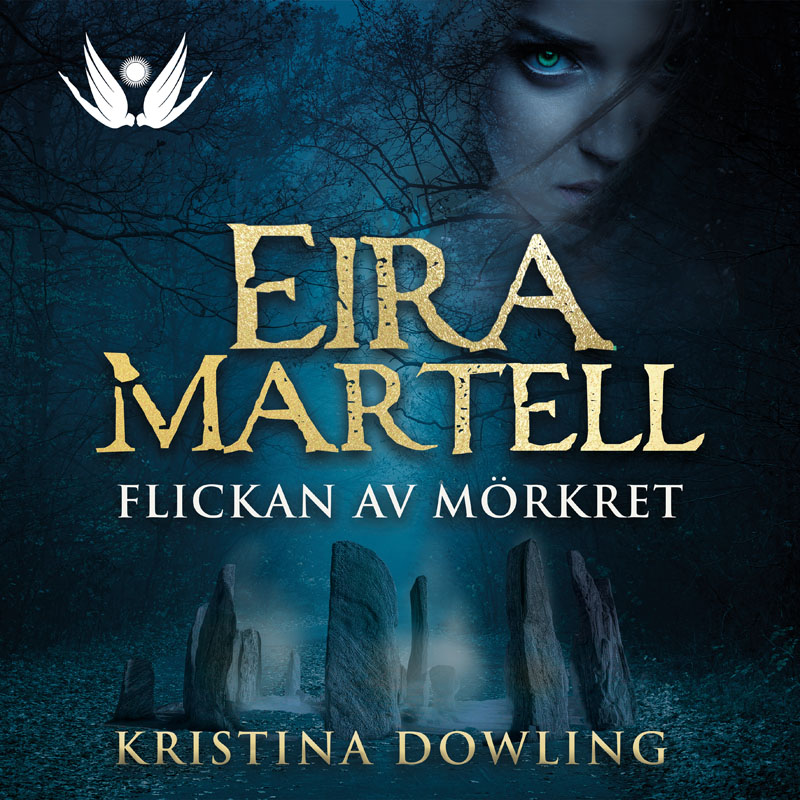 Eira Martell - Flickan av mörkret av Kristina Dowling
