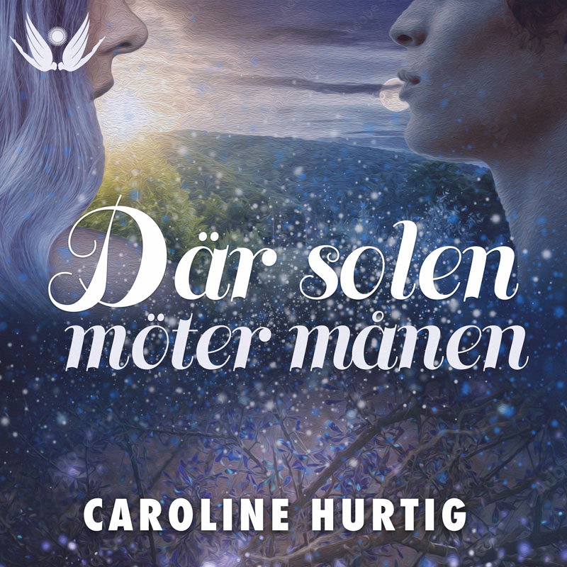 Där solen möter månen av Caroline Hurtig