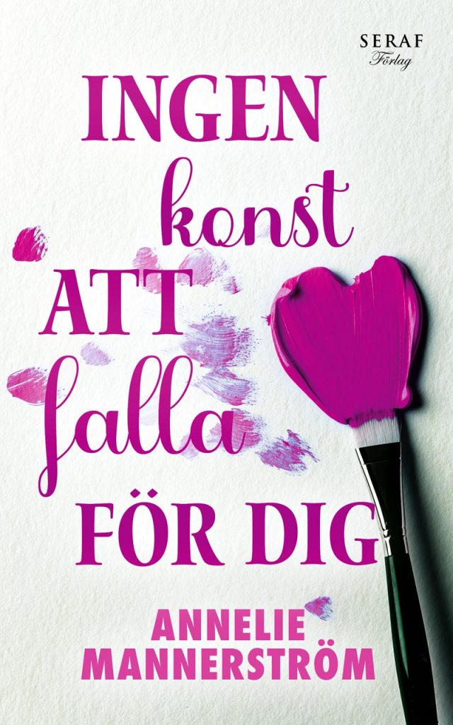 Ingen konst att falla för dig av Annelie Mannerström