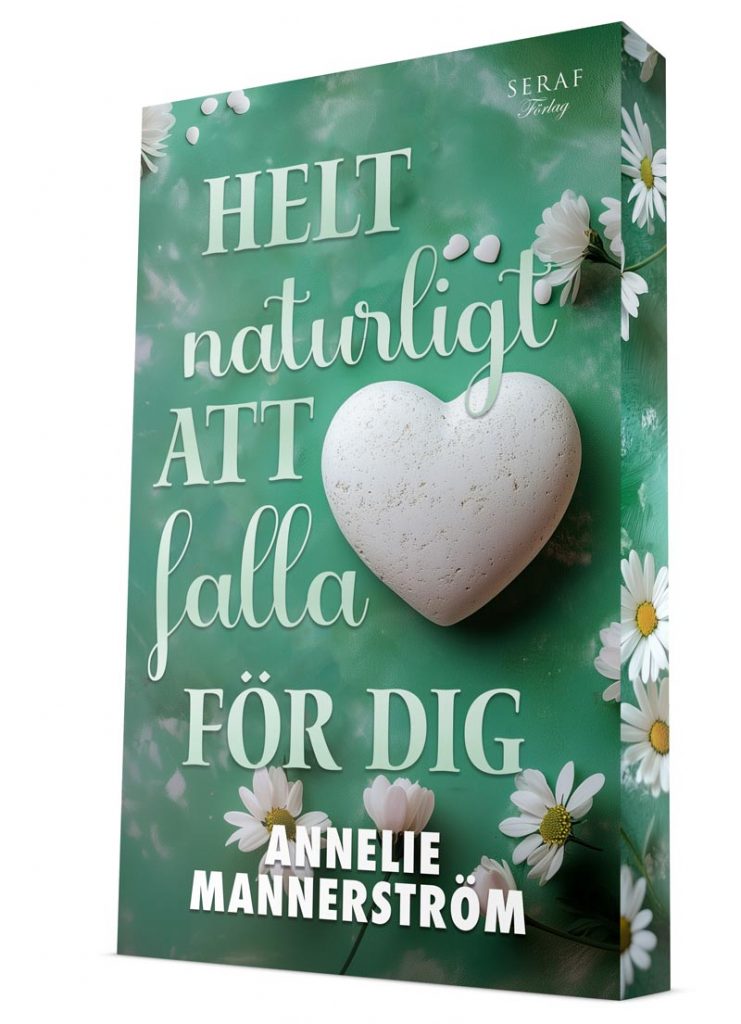 Helt naturligt att falla för dig av Annelie Mannerström
