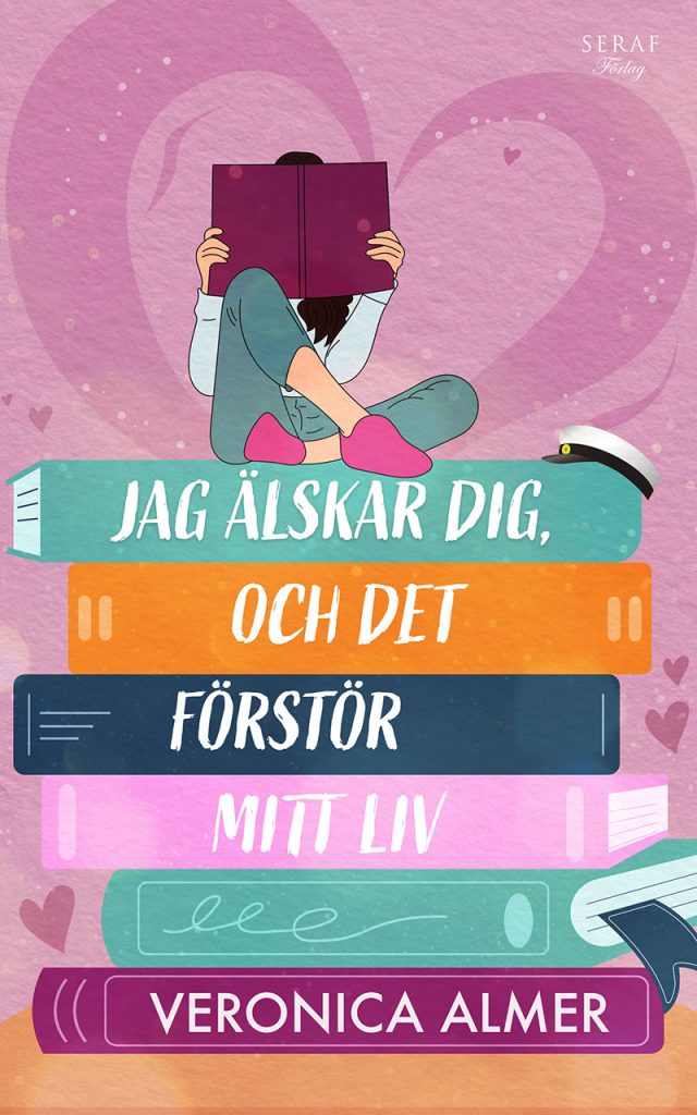 "Jag älskar dig och det förstör mitt liv" av Veronica Almer