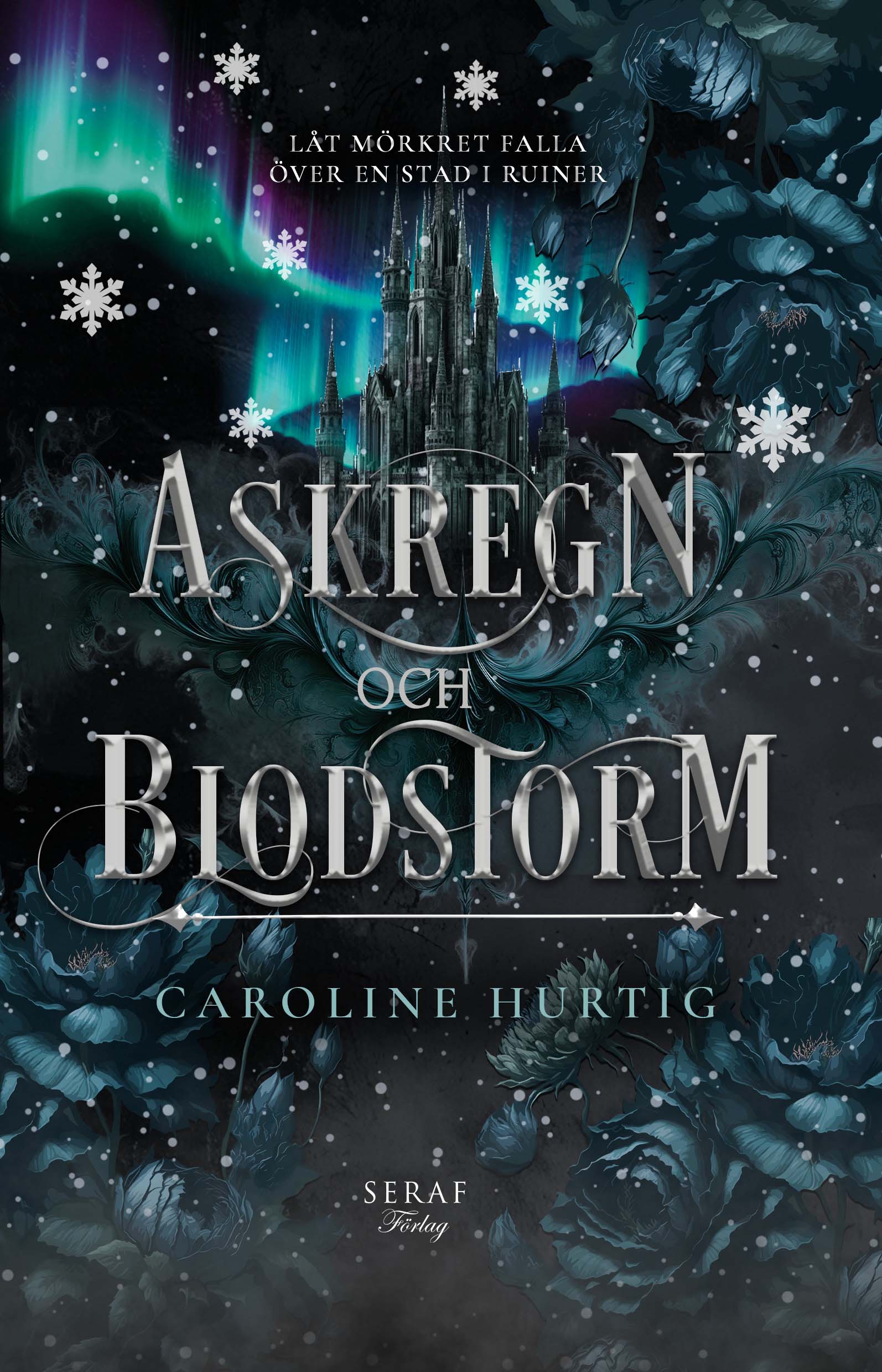 Askregn och blodstorm av Caroline Hurtig