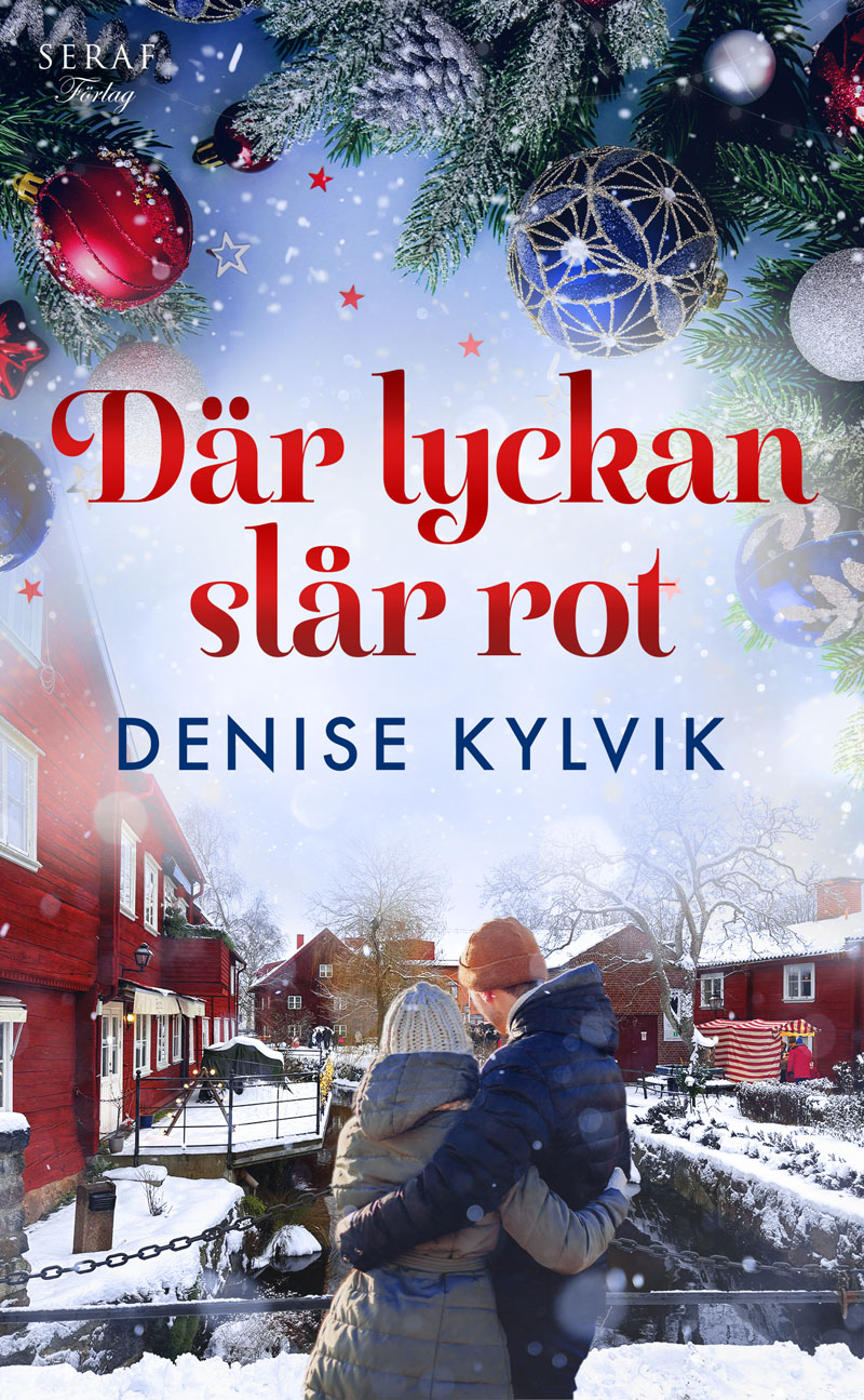 Där lyckan slår rot av Denise Kylvik