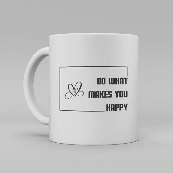 Vit keramikmugg med svart text på engelska: "Do what makes you happy"