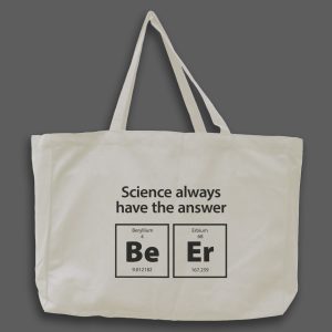 Naturvit tygväska med svart text på engelska: "Science always have the answer: Beryllium Be. Erbium Er"