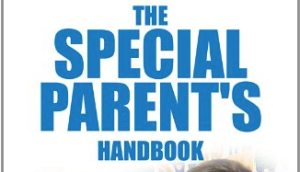 The Special Parent’s Handbook