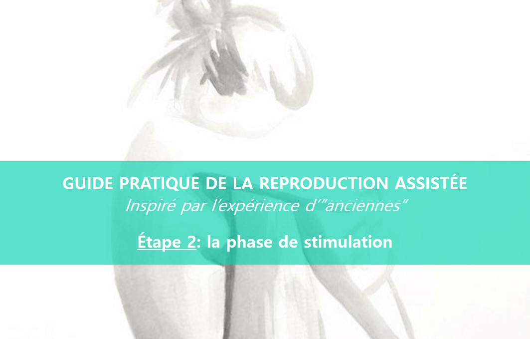 GUIDE PRATIQUE DE LA REPRODUCTION ASSISTÉE: ÉTAPE 2