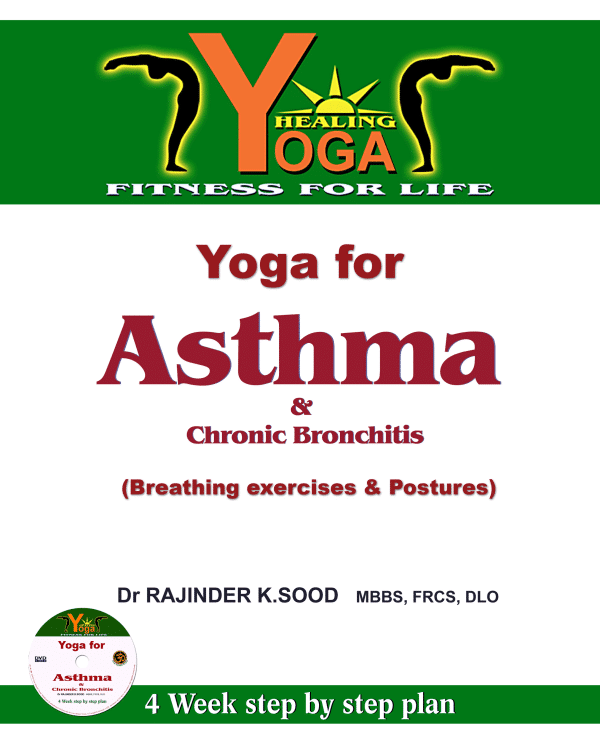 Yoga for Asthma & Chronic Bronchitis by Dr Rajinder K, Sood