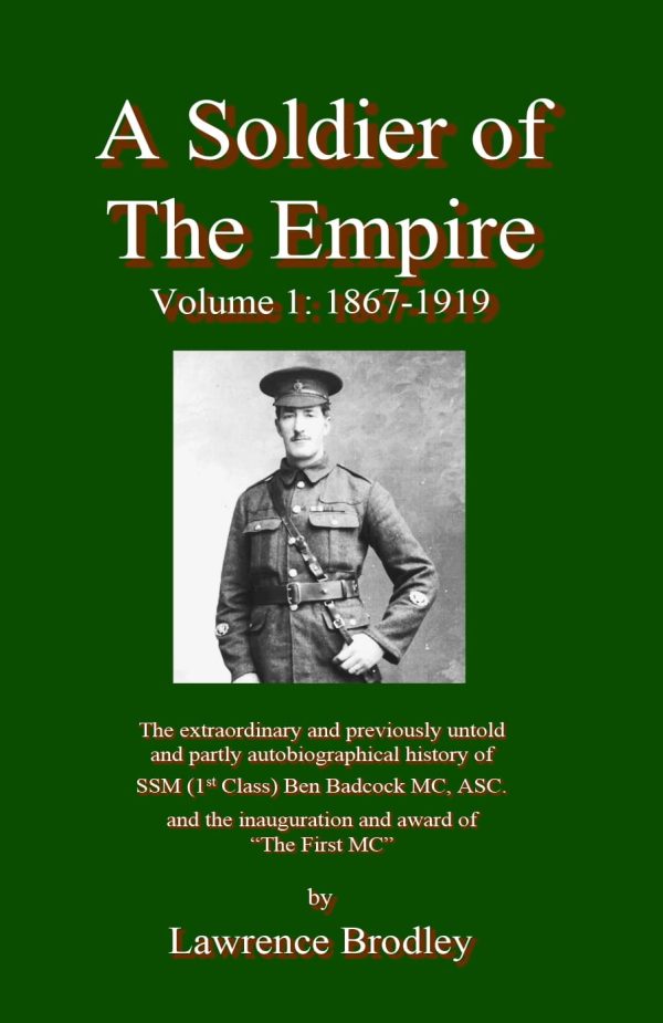 A Soldier of The Empire Vol 1: 1867-1919 by Lawrence Brodley