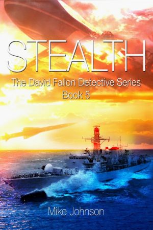 Stealth The David Fallon Detective Series Book 5 by Mike Johnson