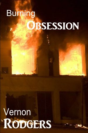 Burning Obession by Vernon Rodgers