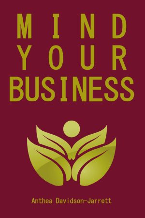 Mind Your Business by Anthea Davidson - Jarett