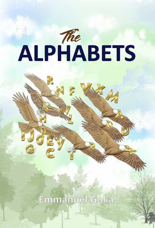 The Alphabets by Emmanual S. Goka