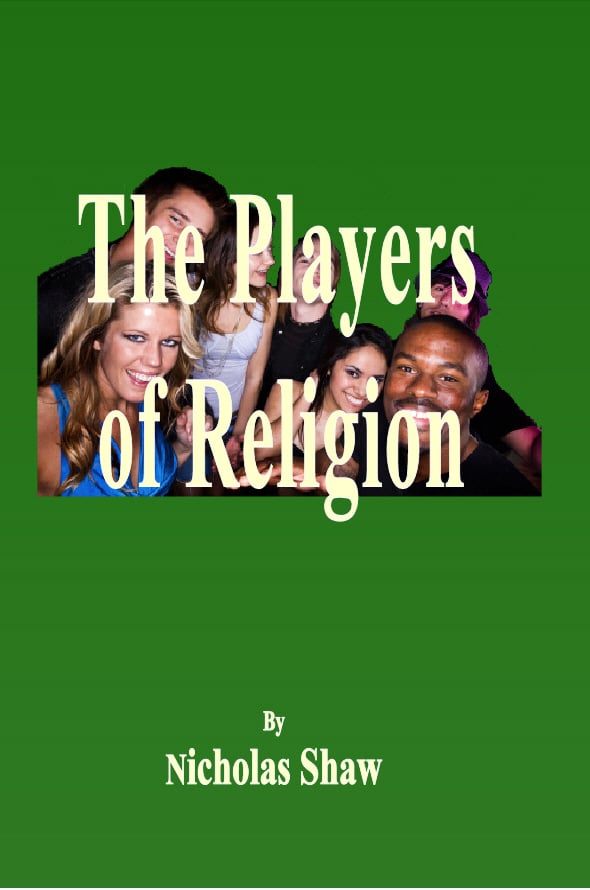 The Players of Religion by Nicholas Shaw