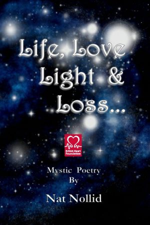 Life, Love, Light & Loss by Nat Nollid