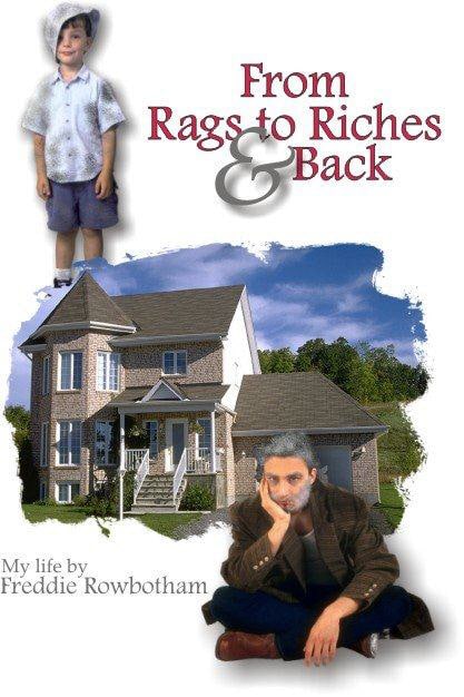 From Rags to Riches & Back by Freddie Rowbotham
