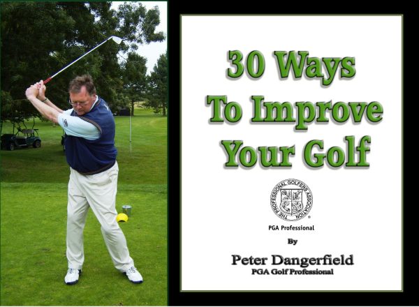 30 Ways to Improve Your Golf by Peter Dangerfield