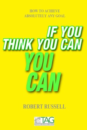 If You Think You Can, You Can by Robert Russell