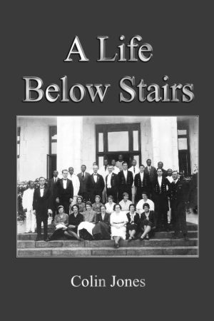 A Life Below Stairs by Colin Jones