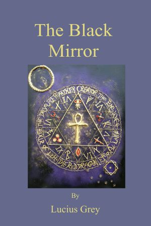 The Black Mirror by Lucuis Grey