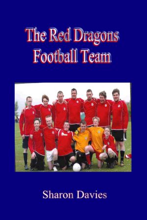 The Red Dragons Football Team by Sharon Davies