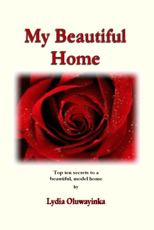 My Beautiful Home by Lydia Oluwayinka