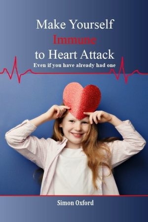 Make Yourself Immune to Heart Attack by Simon Oxford