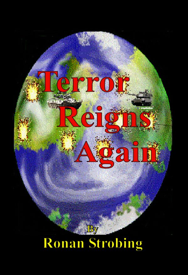 Terror Reigns Again by Ronan Strobing