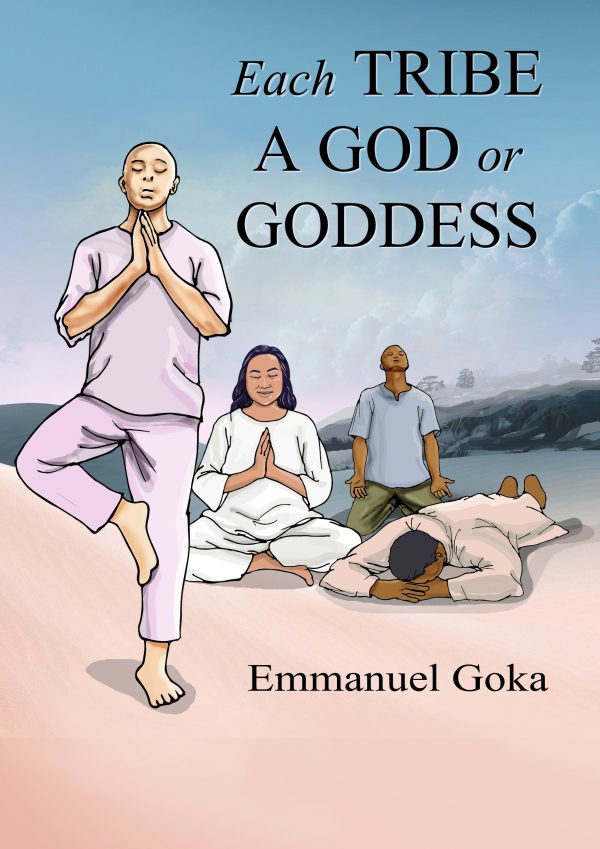 Each Tribe A God or Goddess by Emmanuel Goka