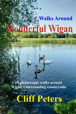 Walks Around Wonderful Wigan by Cliff Peters