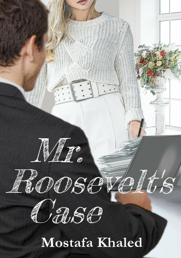 Mr Roosevelt's Case by Mostafa Khaled