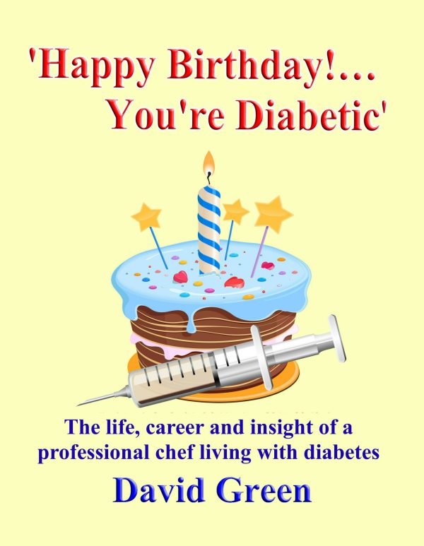 Happy Birthday, You're Diabetic by David Green