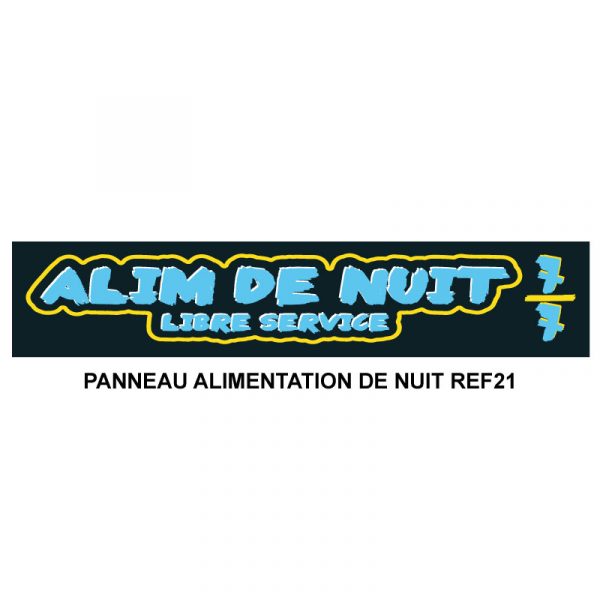 PANNEAU-ALIMENTATION-DE-NUIT-REF-21-SHOP-ENSEIGNE-PRODUCTION…