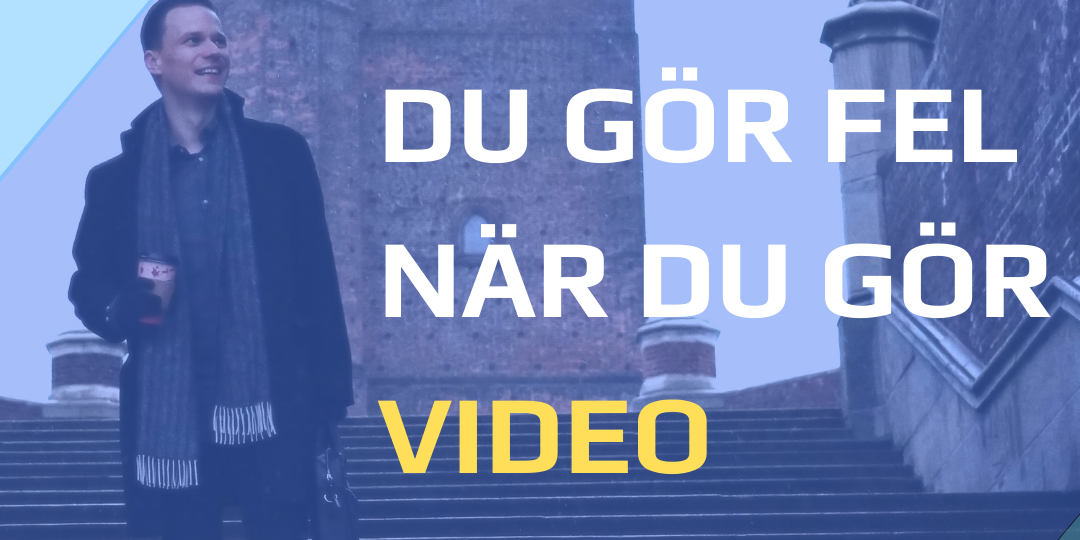 3 saker du gör fel med video