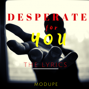 Desperate for you lyrics