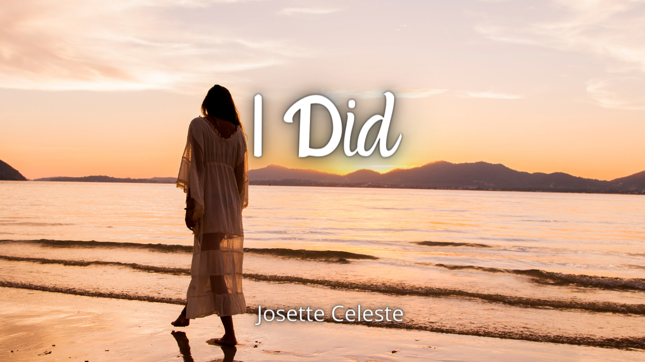 I Did - Poem by Josette Celeste 1 Siren Stories Independent Entertainment Agency Staffordshire Films Books Music