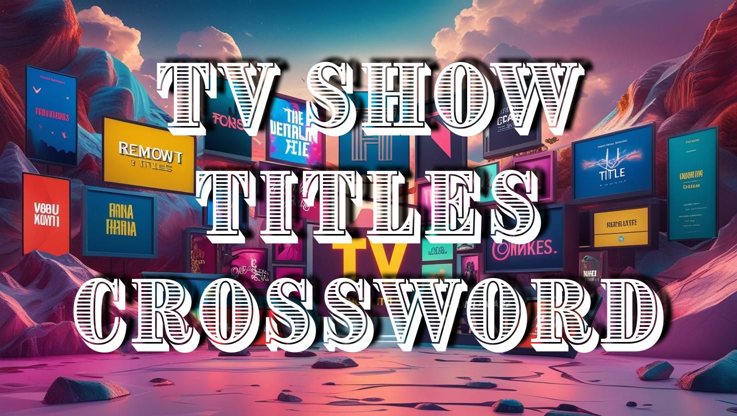 TV Show Titles Crossword 1 Siren Stories Independent Entertainment Agency Staffordshire Films Books MusicSiren Stories Independent Entertainment Agency Staffordshire Films Books Music