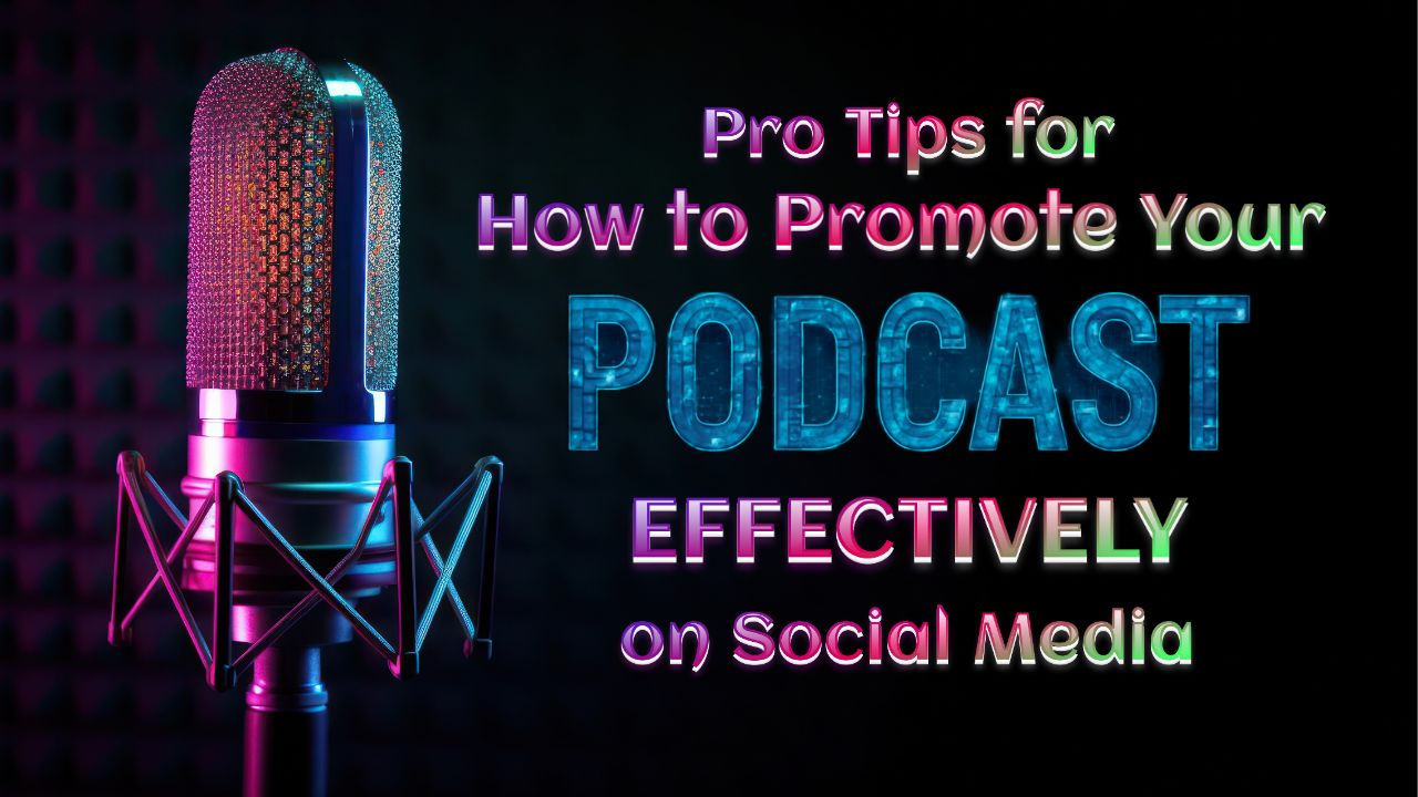 Pro Tips for How to Promote Your Podcast Effectively on Social Media 1 Siren Stories Independent Entertainment Agency Staffordshire Films Books Music
