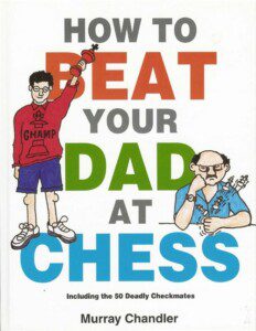 How to beat your Dad at Chess